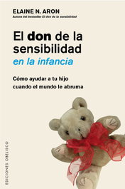 El don de la sensibilidad en la infancia, Elaine N. Aron - OBELISCO EDICIONES