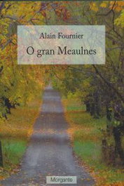 (G).Gran Meaulnes.(Morgante), Alain Fournier - RINOCERONTE EDITORA S.L.
