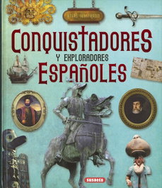 Atlas Ilustrado Conquistadores y Exploradores Españoles, Giorgio Bergamino; Gianni Palitta - SUSAETA EDICIONES