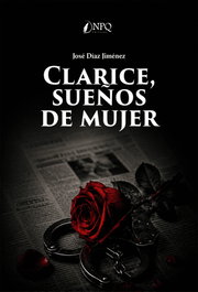 NPQ EDITORES, Clarice, Sueños de Mujer, José Díaz Jiménez - NPQ EDITORES