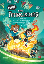 Los Futbolísimos 3: El misterio de la noche más corta, Roberto Santiago - SM