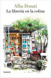 La librería en la colina, Alba Donati - Lumen