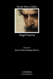 Ángel Guerra, Benito Pérez Galdós - CATEDRA