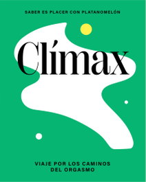 Clímax: viaje por los caminos del orgasmo, PLATANOMELÓN - CINCO TINTAS