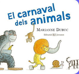 Carnaval dels animals, el, Marianne Dubuc - JOVENTUT, EDITORIAL