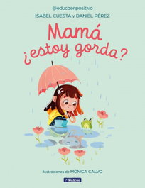 BEASCOA, Mamá, ¿estoy gorda? - Emociones, Valores y Hábitos