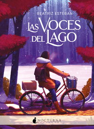 Las voces del lago, Beatriz Esteban - Nocturna Ediciones