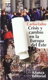 Crisis y cambio en la Europa del Este, Carlos Taibo - ALIANZA