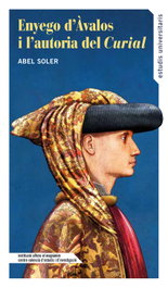 ENYEGO D´AVALOS I L´AUTORIA DEL CURIAL, Abel Soler Molina - ALFONS EL MAGNANIM EDICIONES