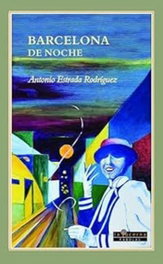 Barcelona de Noche, Antonio Estrada - LA LUCERNA