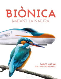 BIÓNICA:IMITANT LA NATURA, Carles Marsal, Eduard Martorell - COSSETANIA EDICIONS