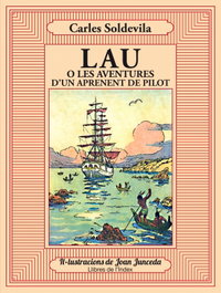 Lau o les aventures d'un aprenent de pilot, Carles Soldevila - LLIBRES DE L'INDEX