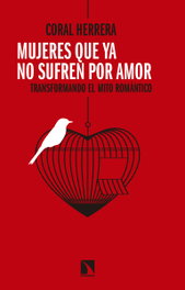 Mujeres que ya no sufren por amor, Coral Herrera Gómez - CATARATA