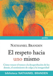 El respeto hacia uno mismo, Nathaniel Branden - PAIDOS
