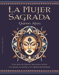 OBELISCO EDICIONES La mujer sagrada, Queen Afua - OBELISCO EDICIONES