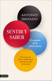 Sentir y saber, Antonio Damasio - DESTINO