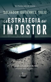 La estrategia del impostor, Salvador Gutiérrez Solís - ALMUZARA EDITORIAL