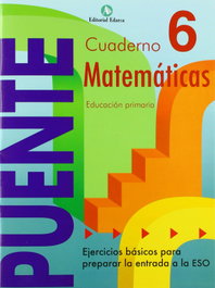 NADAL EDARCA EDITORIAL, Puente, matemáticas, 6 Educación Primaria, 3 ciclo. Cuaderno - NADAL EDARCA EDITORIAL