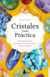 Cristales guía práctica, Karen Frazier - SIRIO EDITORIAL