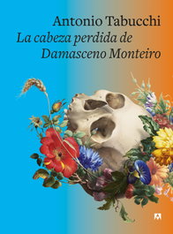 ANAGRAMA La cabeza perdida de Damasceno Monteiro, Antonio Tabucchi - ANAGRAMA