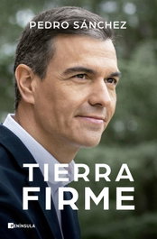 Tierra firme, Pedro Sánchez - PENINSULA