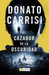 El cazador de la oscuridad, Donato Carrisi - DUOMO