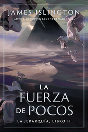 HIDRA, La fuerza de pocos, James Islington - La Jerarquía