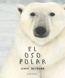 KOKINOS EDITORIAL, El oso polar, Jenni Desmond - KOKINOS EDITORIAL