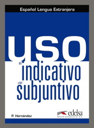 EDELSA EDISEIS, Uso del indicativo y del subjuntivo - Maria Pilar Hernandez