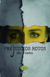 Prejuicios Rotos, Elia Santos - Caliope Editorial