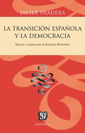 Transición española y democracia, Javier Pradera - FONDO CULTURA ECONOMICA (FCE)</h1>
