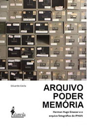 Arquivo, poder, memória, Eduardo Augusto Costa - ALAMEDA
