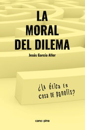 La moral del dilema, Jesús García Aller - CANO PINA