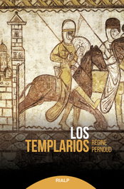 Los templarios, Régine Pernoud - RIALP