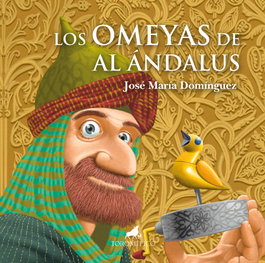 Los omeyas de Al Ándalus, José María Domínguez - ALMUZARA EDITORIAL
