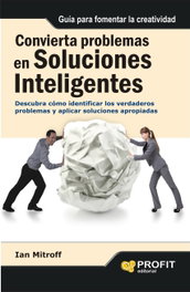 Convierta Problemas En Soluciones Inteli, Ian Mitroff - PROFIT
