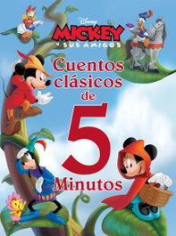 DISNEY LIBROS, Mickey y sus amigos. Cuentos clásicos de 5 minutos