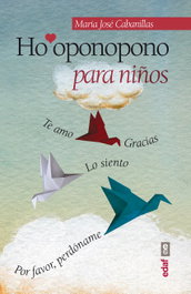 Ho'oponopono para niños, Maria Jose Cabanillas - EDAF EDITORIAL