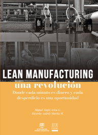 ECOE EDICIONES, Lean Manufacturing, una revolución - Miguel Ariza