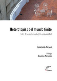 Heterotopías del mundo finito. Exilio, transculturalidad, p, EDUVIM (IBD)