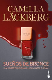 Sueños de bronce (Serie Faye 3), Camilla Läckberg - BOOKET