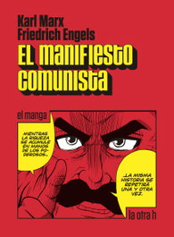 El Manifiesto Comunista, Karl Marx, Friedrich Engels - LA OTRA H