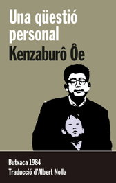 UNA QÜESTIÓ PERSONAL, Kenzaburô Ôe - EDIC.1984