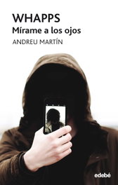 Whapps Mírame a los ojos, Andreu Martín - EDEBE