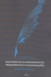 LUCERNA, DOCUMENTOS AUTOBIOGRAFICOS, PENSAMENTOS E CONSAGRAÇOES - LUCERNA