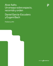 Alvar Aalto. Ensayo sobre espacio, recorrido y orden, AA.VV. - ASIMETRICAS EDICIONES