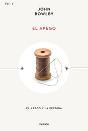 El apego, John Bowlby - PAIDOS