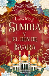 Sumira y el Don de Isvara, Lucía Moya - VALHALLA