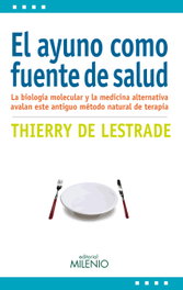 MILENIO EDITORIAL El ayuno como fuente de salud
