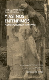 PRE-TEXTOS, Y ASÍ NOS ENTENDIMOS, María Zambrano; Ramón Gaya - PRE-TEXTOS